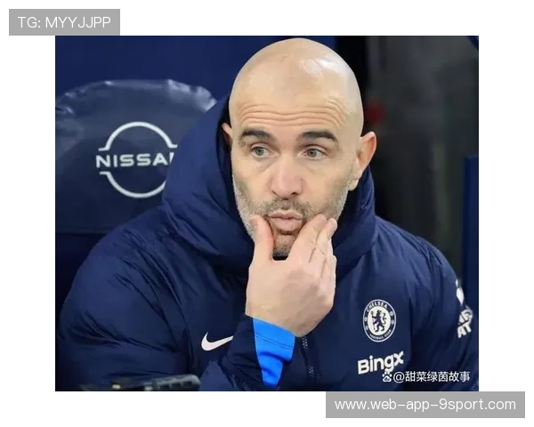 切尔西换帅临近，马雷斯卡难以继续，新主帅传闻爆炸，切尔西选帅